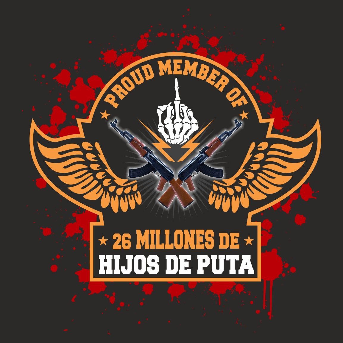 Diseño camiseta 26 millones de hijos de puta Diseño camiseta 26 millones de hijos de puta