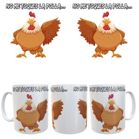 Taza No me toques la Polla...