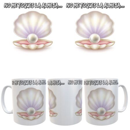 Taza No me toques la Almeja...