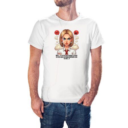 Camiseta Mira...!!! a mi no me vengas a tocar el...color blanco