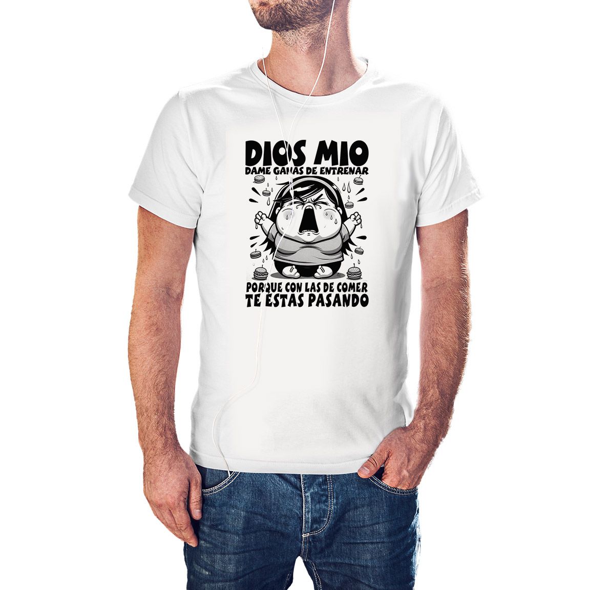 Camiseta Dios mio dame ganas de entrenar, porque con la de comer te estas pasando color Blanco Chica