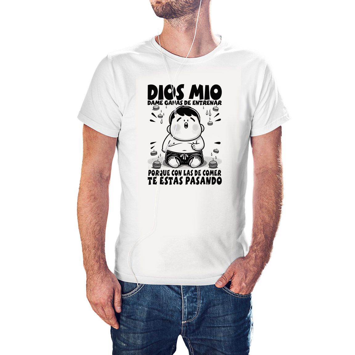Camiseta Dios mio dame ganas de entrenar, porque con la de comer te estas pasando color Blanco Chico