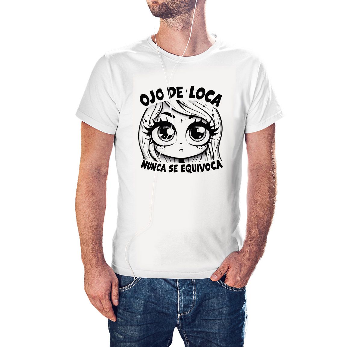 Camiseta Ojo de Loca Nunca se Equivoca color blanco