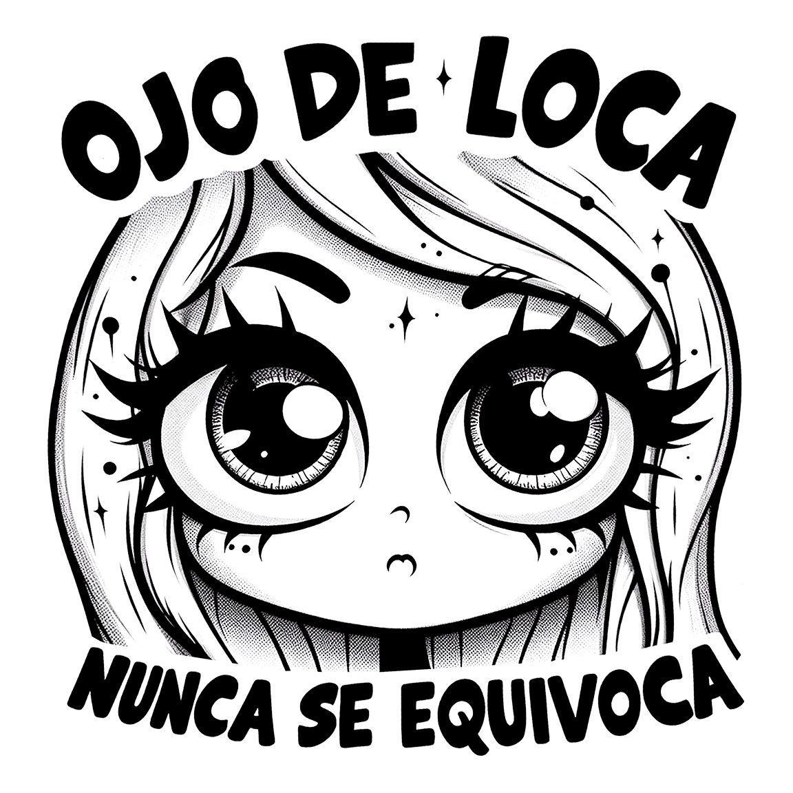 Diseño Ojo de Loca Nunca se Equivoca